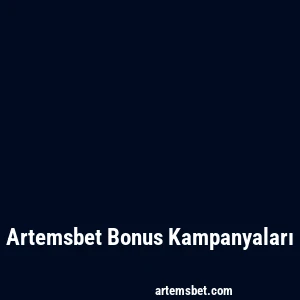 Artemsbet Bonus Kampanyaları