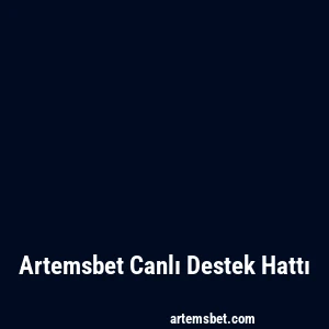 Artemsbet Canlı Destek Hattı