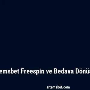 Artemsbet Freespin ve Bedava Dönüşler