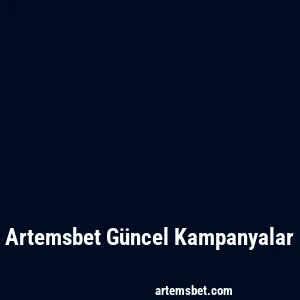 Artemsbet Güncel Kampanyalar