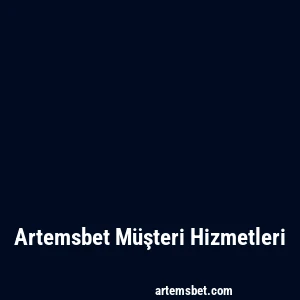 Artemsbet Müşteri Hizmetleri