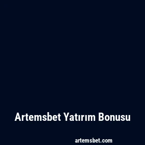 Artemsbet Yatırım Bonusu