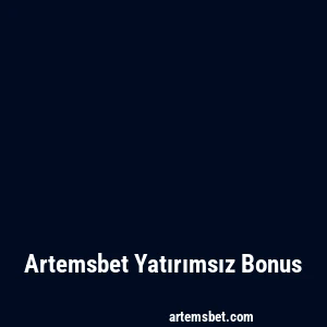 Artemsbet Yatırımsız Bonus
